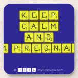 KEEP
 CALM
 and
 I'm pregnant
   Coasters (Cork)