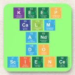 KEEP
 CALM
 AND
 DO
 SCIENCE  Coasters (Cork)