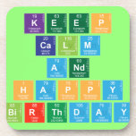 KEEP
 CALM
 AND
 HAPPY
 BIRTHDAY  Coasters (Cork)
