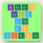 KEEP
 CALM
 AND
 DO
 SCIENCE  Coasters (Cork)