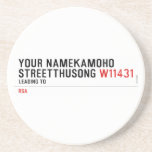 Your NameKAMOHO StreetTHUSONG  Coasters (Sandstone)