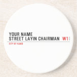 Your Name Street Layin chairman   Coasters (Sandstone)