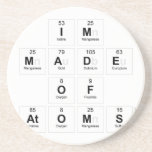 Im
 Made
 Of
 Atoms  Coasters (Sandstone)