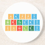Happy 
 Birthday 
 CHARLEY  Coasters (Sandstone)
