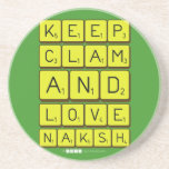 Keep
 Clam
 and 
 love 
 naksh  Coasters (Sandstone)