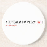 keep calm i'm peezy   Coasters (Sandstone)
