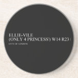Ellie-vile  (Only 4 princess')  Coasters (Sandstone)
