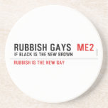 RUBBISH GAYS   Coasters (Sandstone)