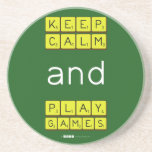 KEEP
 CALM
 and
 PLAY
 GAMES  Coasters (Sandstone)
