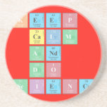 KEEP
 CALM
 AND
 DO
 SCIENCE  Coasters (Sandstone)