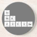 in
 the 
 future  Coasters (Sandstone)