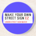 make your own street sign  Coasters (Sandstone)