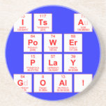 ITS A
 POWER
 PLAY
 GOAL!  Coasters (Sandstone)