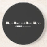 Keep Calm and Love Mercy   Coasters (Sandstone)