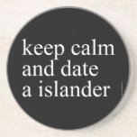 keep calm  and date a islander  Coasters (Sandstone)