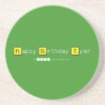 Happy Birthday Tyler  Coasters (Sandstone)