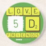 Love
 5D
 Friends  Coasters (Sandstone)