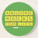 Anuore
 Rocks
 For Life  Coasters (Sandstone)