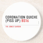 Coronation Quiche  (piss up)  Coasters (Sandstone)