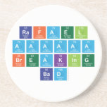 rafael
 aaaaaa
 breaking
 bad  Coasters (Sandstone)