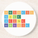 Periodic
 Table
 Writer
 srpolicia  Coasters (Sandstone)