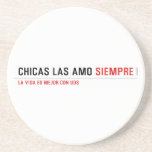 Chicas las amo  Coasters (Sandstone)