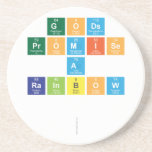 gods 
 promise
 a 
 rainbow
 
   Coasters (Sandstone)
