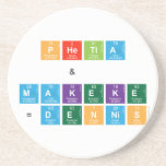 PHETLA
    &
 MAKEKE
 =DENNIS  Coasters (Sandstone)