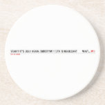 Yeah!!! It's July again. Durotym!! 13th is near.Cant      wait...  Coasters (Sandstone)
