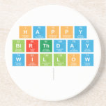 Happy
 birthday
 Willow
   Coasters (Sandstone)