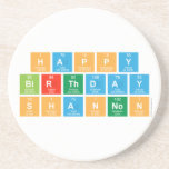 Happy
 Birthday
 Shannon  Coasters (Sandstone)