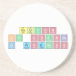 CAUTION
 LIFE CHANGE
 IN PROGRESS  Coasters (Sandstone)