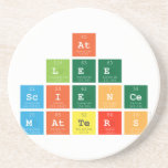 At 
 Lee
 Science
 Matters  Coasters (Sandstone)