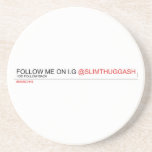 FOLLOW ME ON I.G  Coasters (Sandstone)