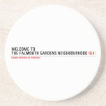 Welcome to  the Falmouth Gardens NEighbourhood  Coasters (Sandstone)