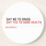  Say no to drugs   Coasters (Sandstone)