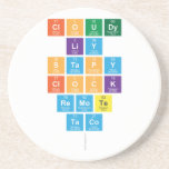 Cloudy
 Liy
 Stapy
 Clock
 Remote
 Taco
   Coasters (Sandstone)