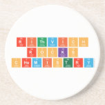 Rithvich
 Rocks
 Chemistry  Coasters (Sandstone)