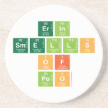 Erin
 Smells
 Of
 Poo  Coasters (Sandstone)