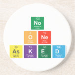 no 
 one 
 asked  Coasters (Sandstone)