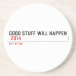 Good stuff will happen   Coasters (Sandstone)