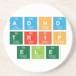 ADHD
 TRIP
 ele  Coasters (Sandstone)