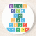 Keep
 Calm
 And
 Play
 Your
 Computer  Coasters (Sandstone)