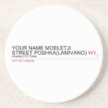 Your Name moeletji Street poshka(lamivano)  Coasters (Sandstone)