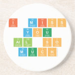 I Miss
  you 
 all So
 Much  Coasters (Sandstone)