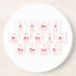 somos
 materia
 estelar  Coasters (Sandstone)