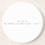 Tik Tik Tik 
 
 My Birthday Is coming after 1 day..  Coasters (Sandstone)