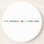 What elements are in your name? 
   Coasters (Sandstone)