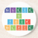 believe
 in
 your
 selfie  Coasters (Sandstone)