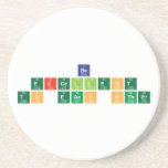 be
 excellent
 to each other  Coasters (Sandstone)